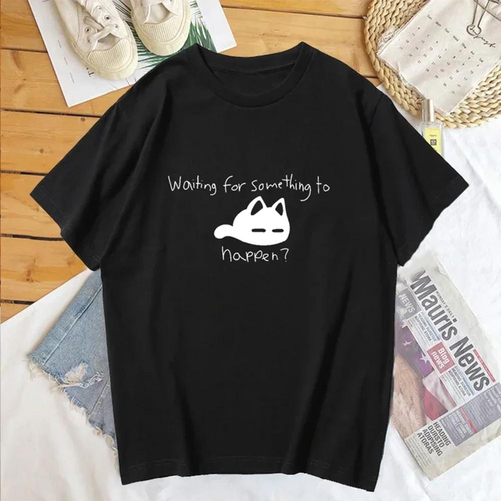 Waiting for Something To Happen Omori Cat Print Women T-shirt Shirt Harajuku Short Sleeve O-neck T-shirt Tee Tops Clothing