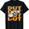 Dut Quote for a Marching Band Tenor Drummer T-Shirt