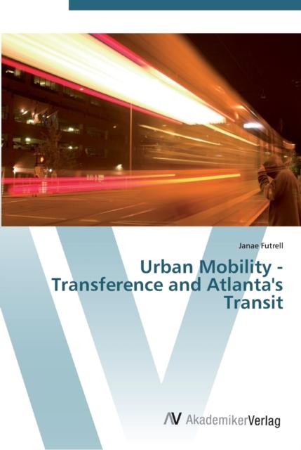 The Urban Mobility - Transference and Atlanta's Transit Book