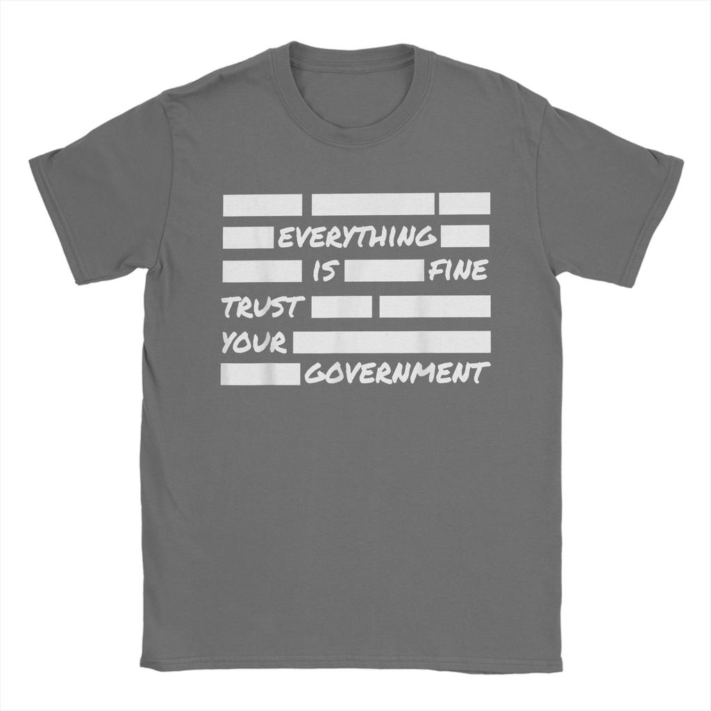 Unisex Everything Is Fine Trust Your GovernUnisext T Shirts Cotton Tops Novelty Short Sleeve Crew Neck Tee Shirt Plus Size TShirt
