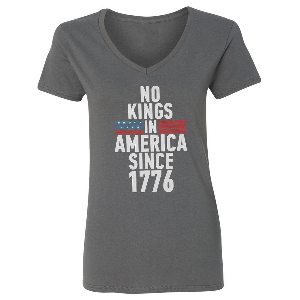 No Kings In America Since 1776 - Resist Protest Ladies V-Neck Tshirt Unisex T-Shirt XL