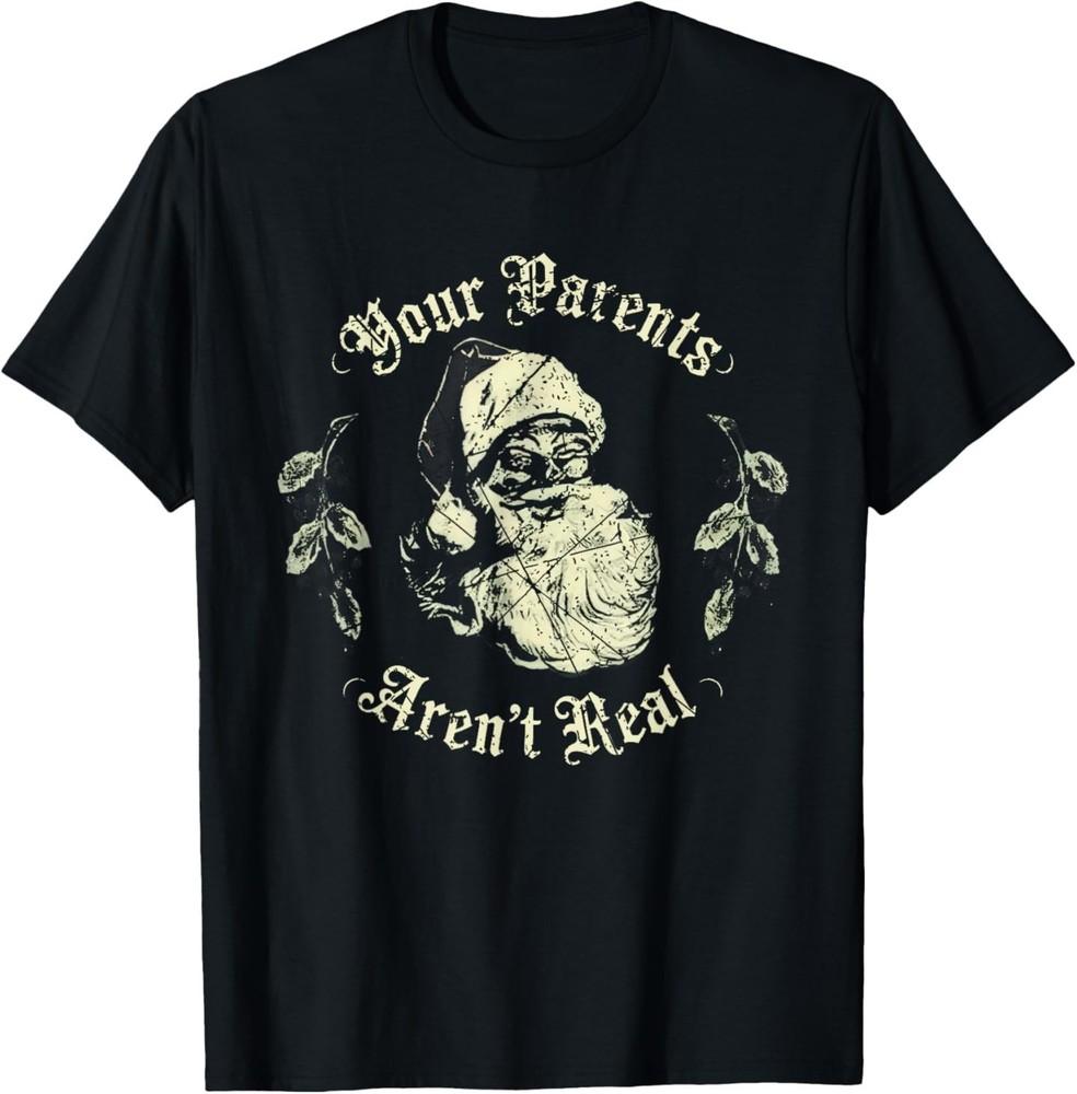 Your Parents aren t Real Funny Santa Christmas T-Shirt XL