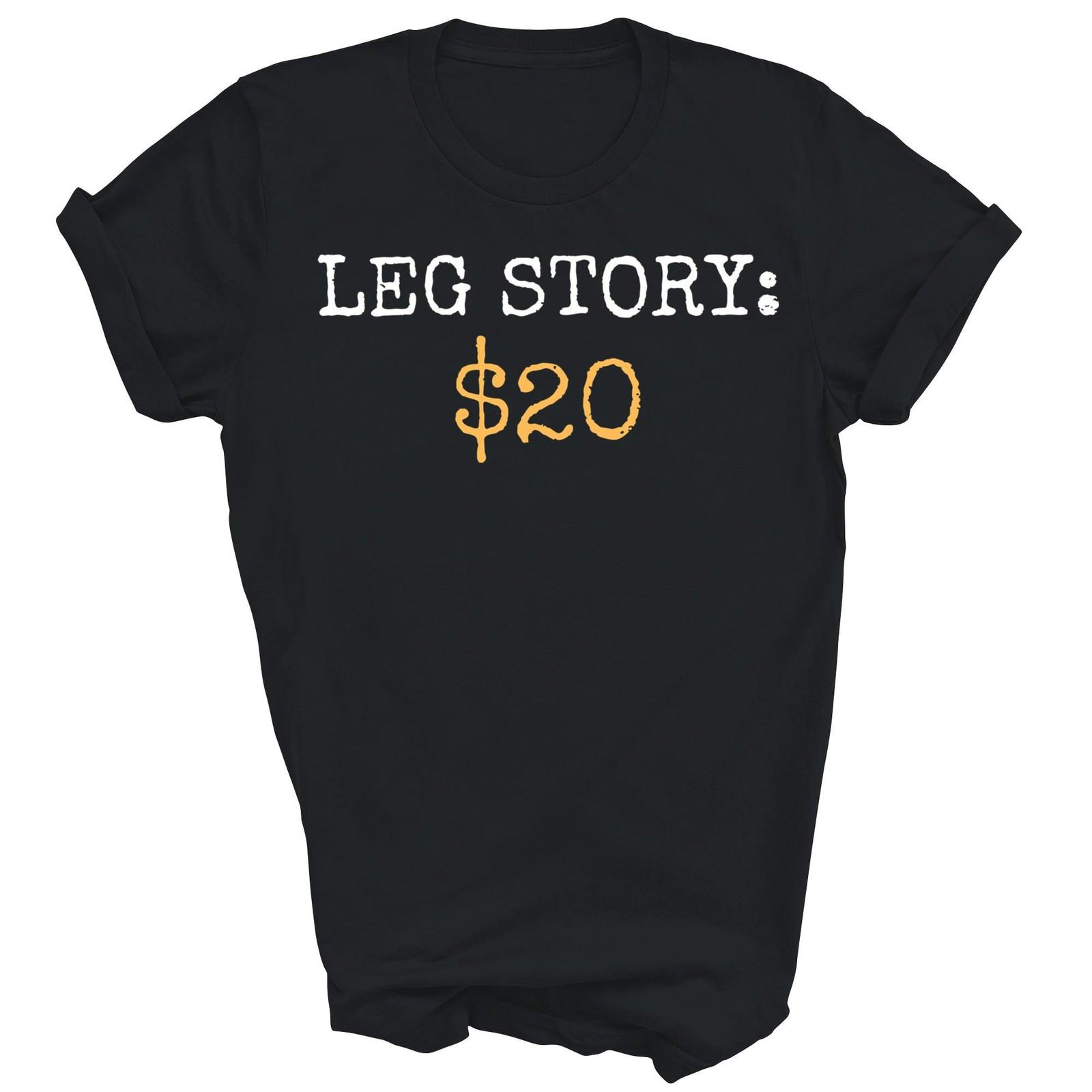 Leg Amputee Story Humor Prosthetic Unisex Shirt Gift XL