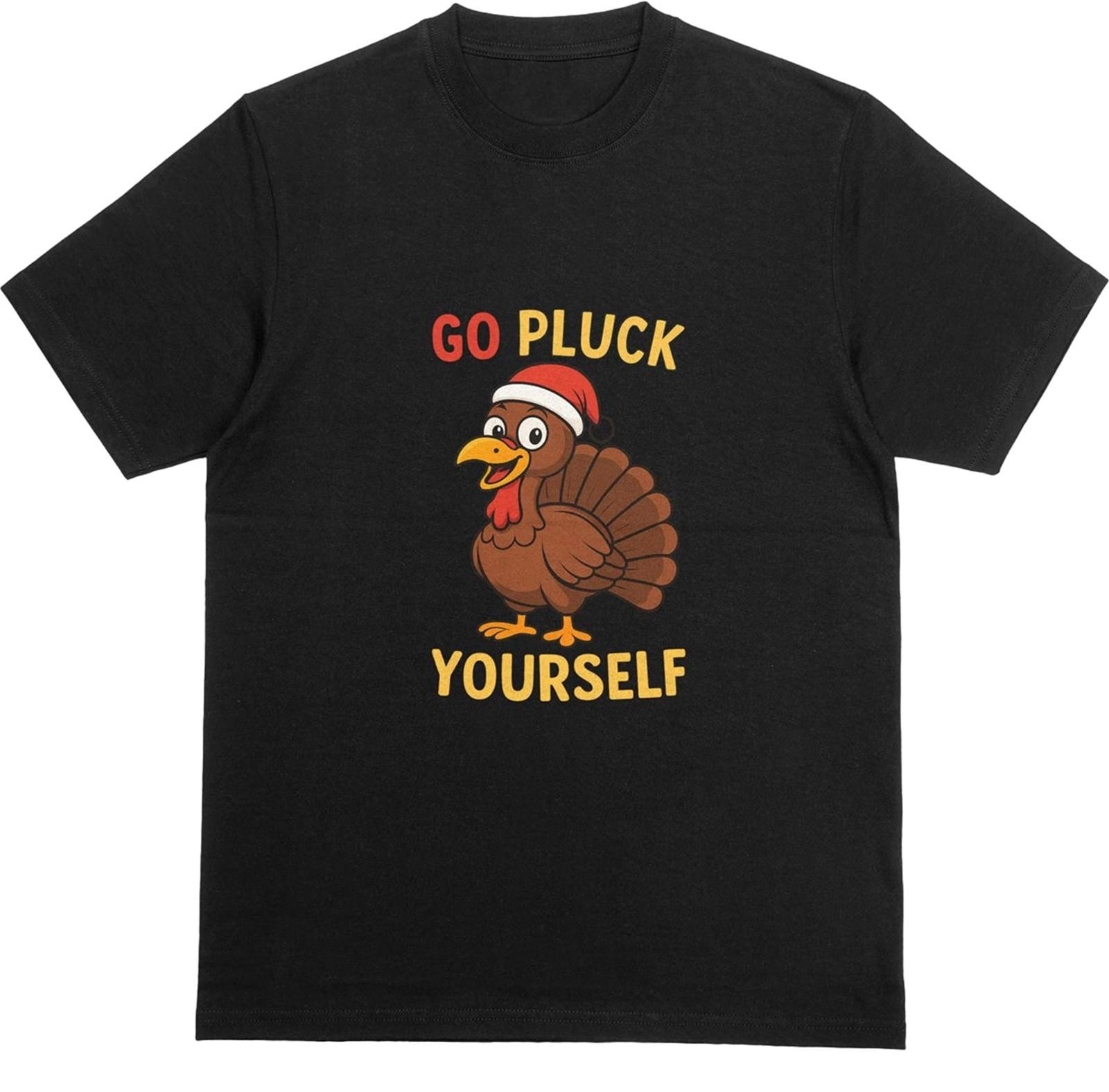 GO PLUCK YOURSELF T-Shirt | Christmas Turkey Top | Funny Rude Novelty Joke Tee S разноцветный