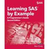 Learning SAS by Example: A Programmer' Guide, Second Edition: A Programmer' Guide, Second Edition