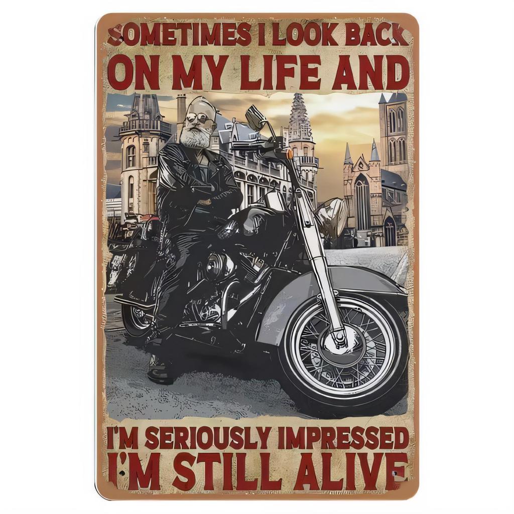 Blechschild Metall Vintage Motorrad Zitat Manchmal blicke ich auf mein Leben zurück und bin ernsthaft beeindruckt, dass ich noch lebe Retro Bar G