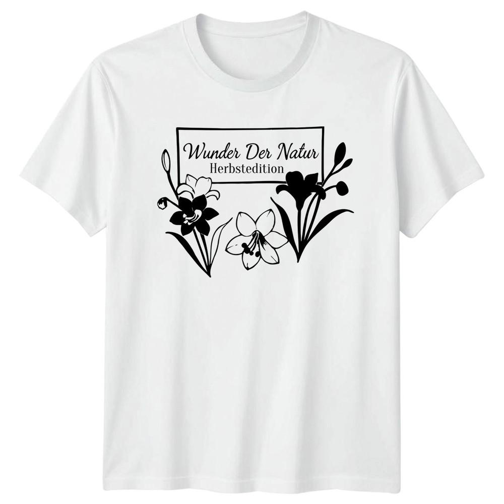 Wunder Der Natur Herbstedition Unisexs TShirt Autumn Flowers Nature Birthday S