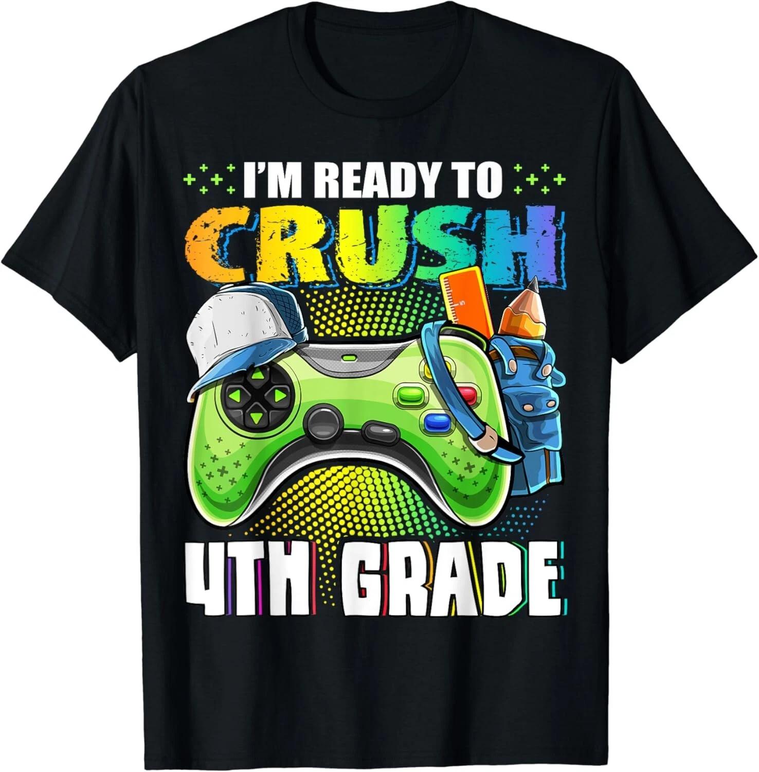 

I_m Ready to Crush 4th Grade Back to School Video Game Boys Gift Unisex T-Shirt L