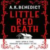 Little Red Death by A. K. Benedict Hardback Book 9781398519879