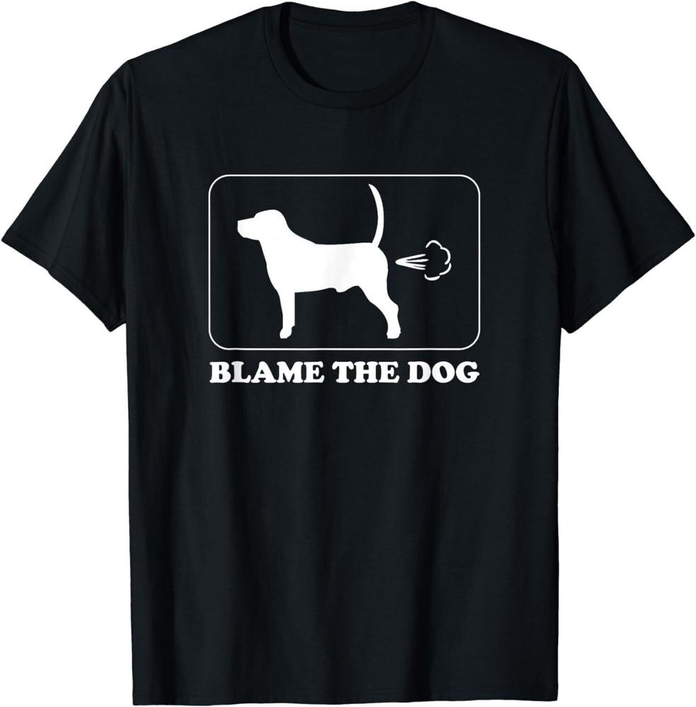 

Blame the Dog Funny Dog Fart Dog Owner Lover T-ShirtMADE IN USA Unisex T-Shirt XXXL