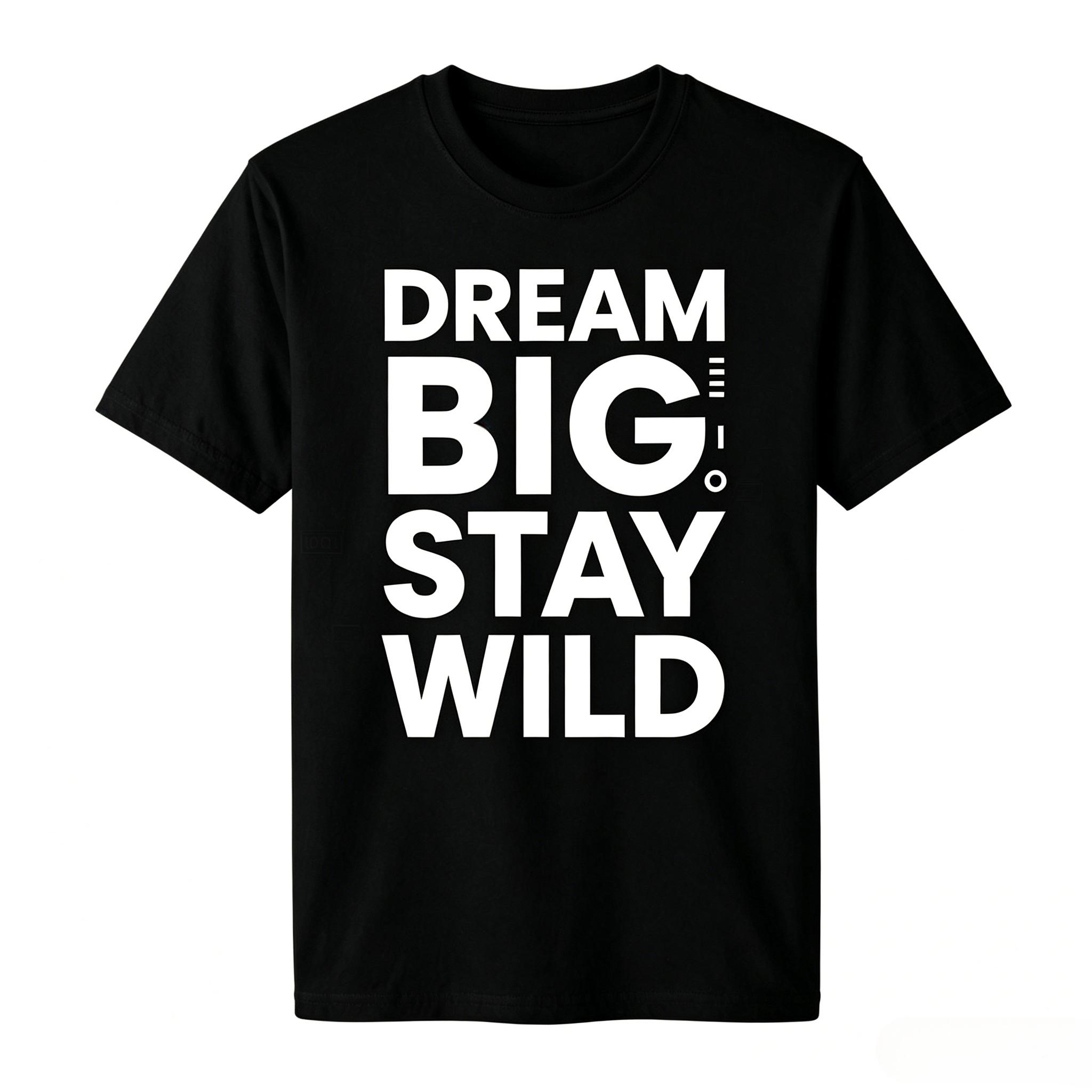 Unisex 100 Cotton Tshirt Dream Big Stay Wild Bold Letter Slogan Print Oversize Casual Short Sleeve Tee S