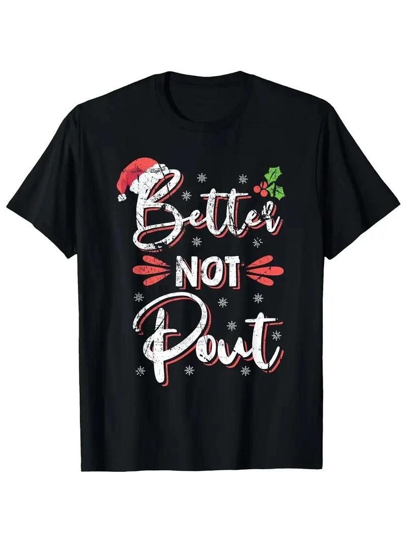 Men S Funny Christmas Better Not Pout Graphic T-Shirt - 180g Heavyweight Pure XXXXL