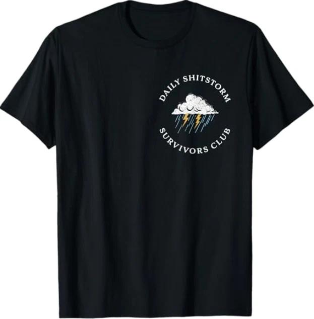Daily Shitstorm Survivors Club Funny Sarcastic Coworker Gag T- Shirt S