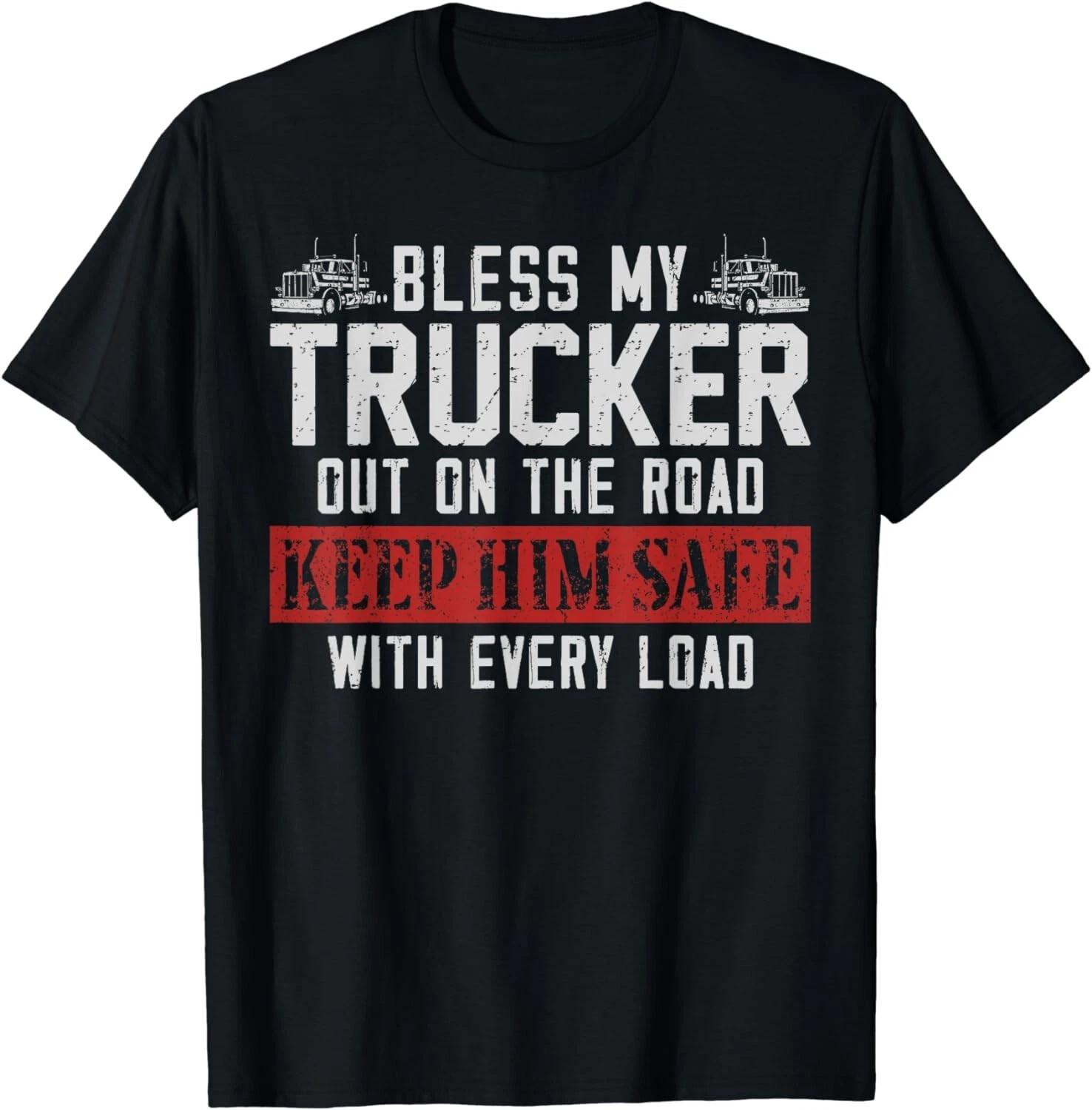 Trucker Truck Driver Wife Girlfriend Vintage Bless My Gift Unisex T-Shirt 3XL