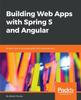 Kniha Building Web Apps with Spring 5 and Angular