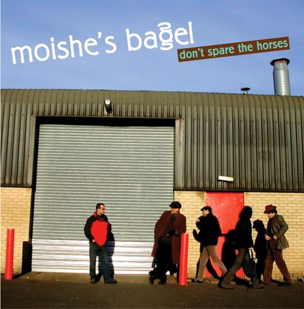 

CD MOISHE S BAGEL - Don t Spare The Horses EDMBO1 Eachday Music UK Folk Used