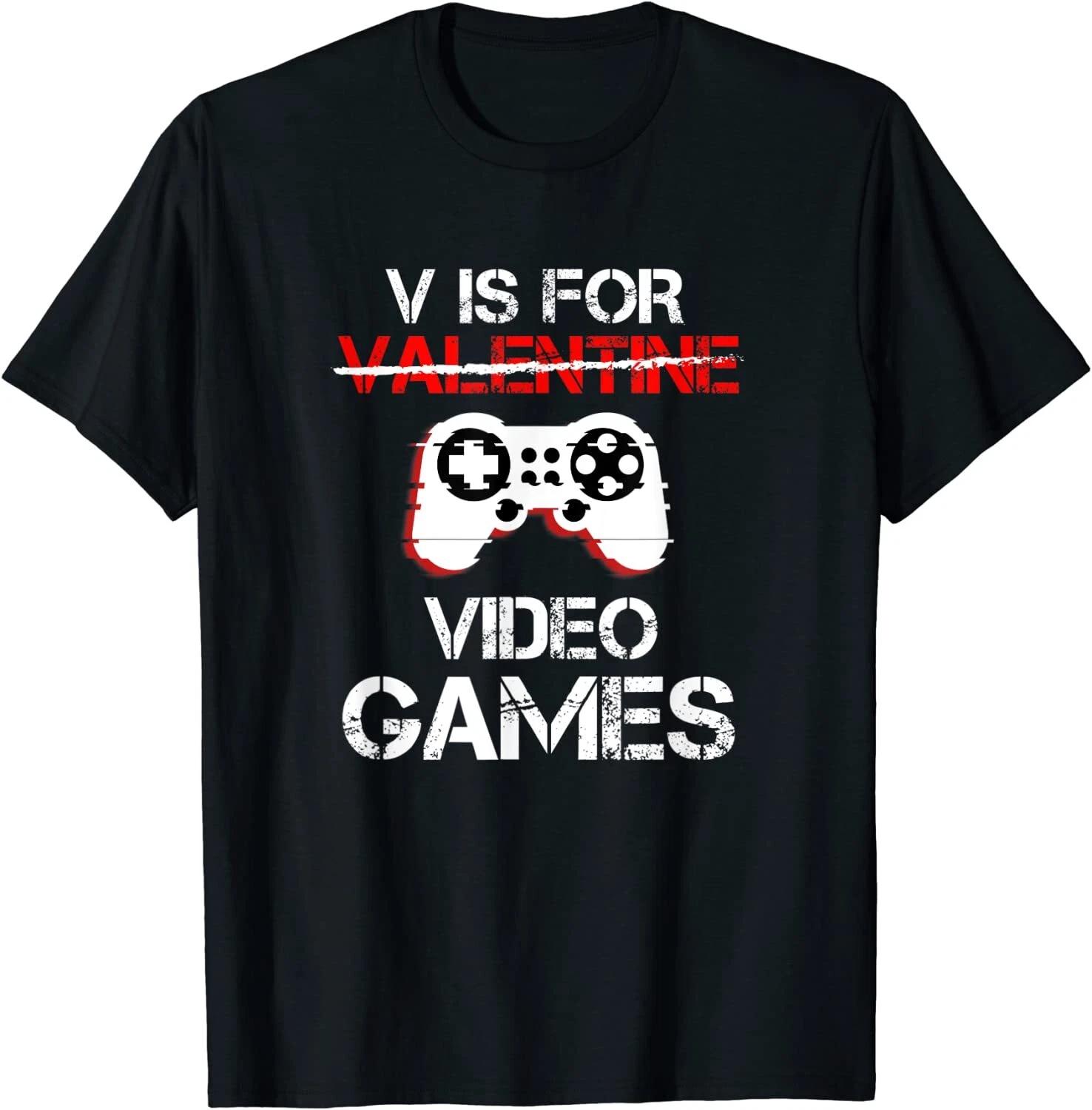 

V is for Video Games Valentine Day Videogames T-Shirt L