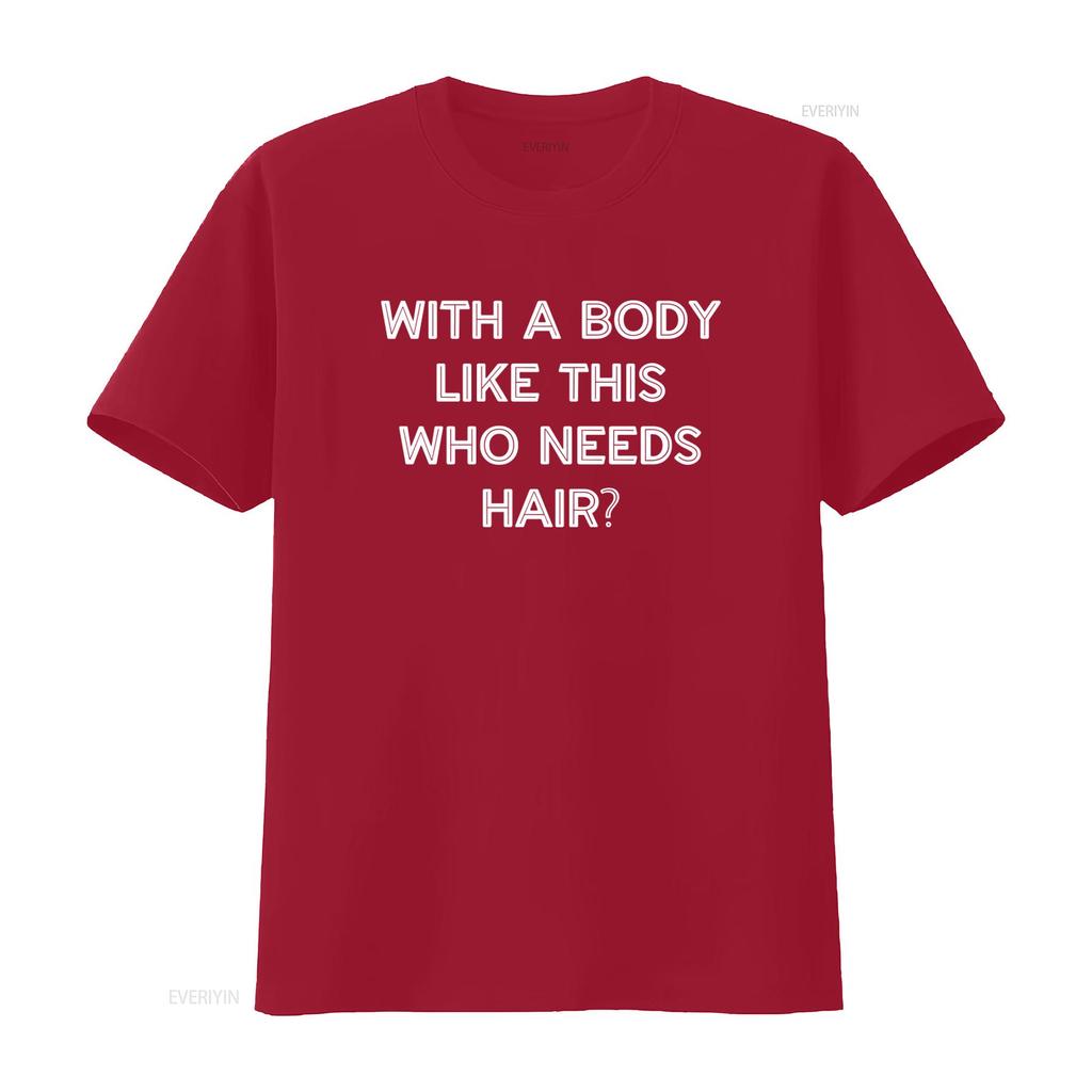 S takovým tělem, kdo potřebuje vlasy? Vtipné pánské tričko ke Dni otců, vintage, praný streetwear, unisex, univerzální, pohodlné