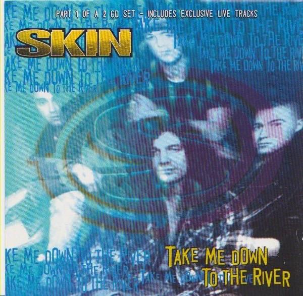 

CD SKIN - Take Me Down To The River CDRS6409,724388 Parlophone 1995 UK Rock Used