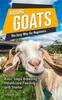 Het Boek Raising Goats the Easy Way for Beginners : A Step-by-Step Guide To Basic Steps for Breeding, Feeding and Watering Goats