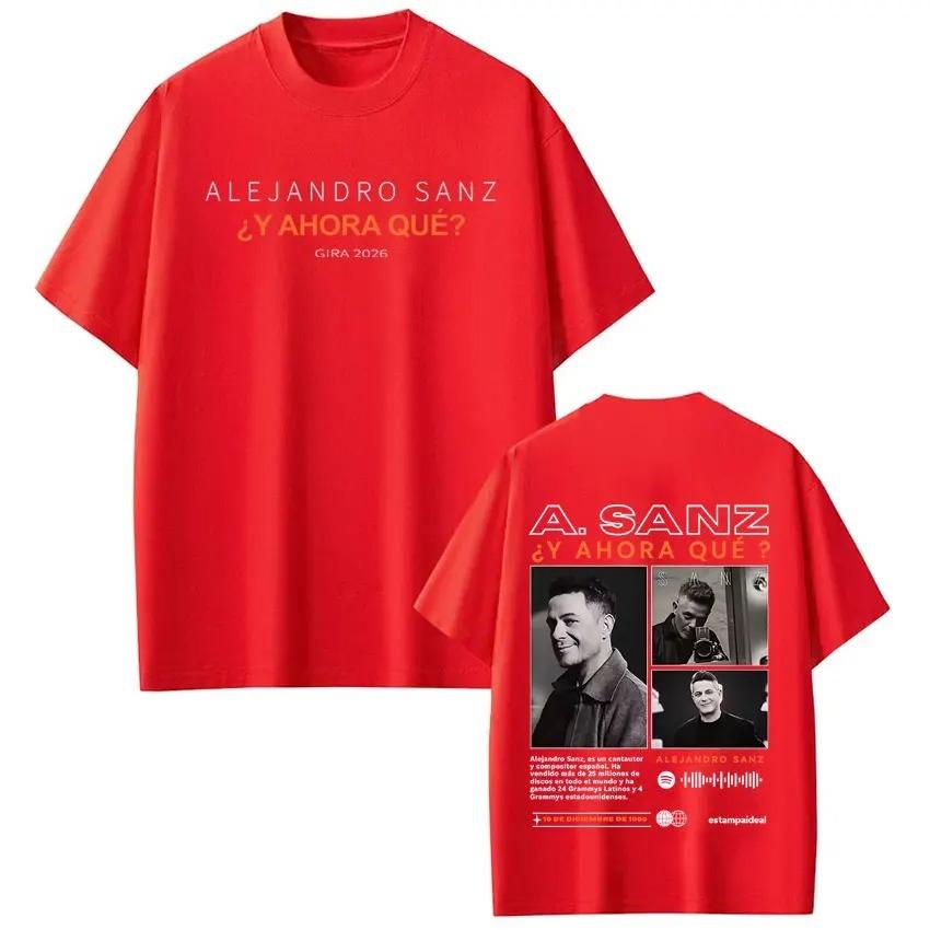 Unisex Women Hiphop Tshirts Singer Alejandro Sanzs Y AHORA QUÉ TOUR 2026 Album Print Tshirt Casual Cotton Oversized Tshirts