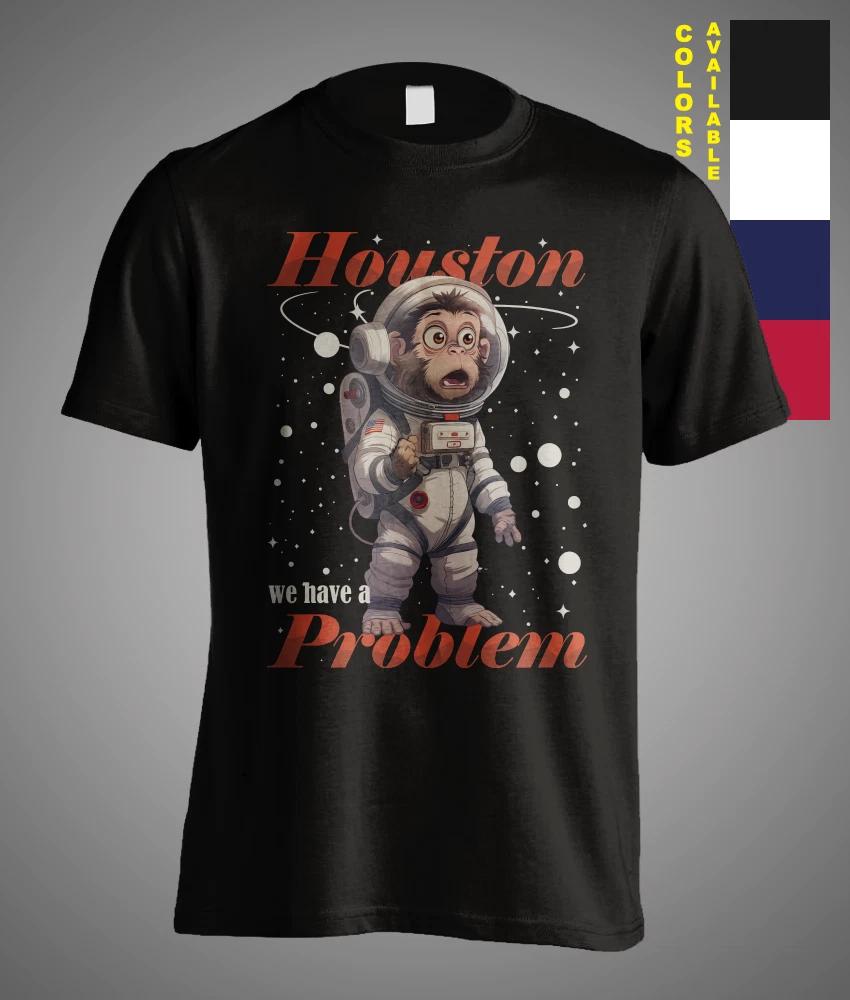 Houston We Have A Problem Space Astronaut Monkey Meme Funny Gift Unisex T-Shirt XXL
