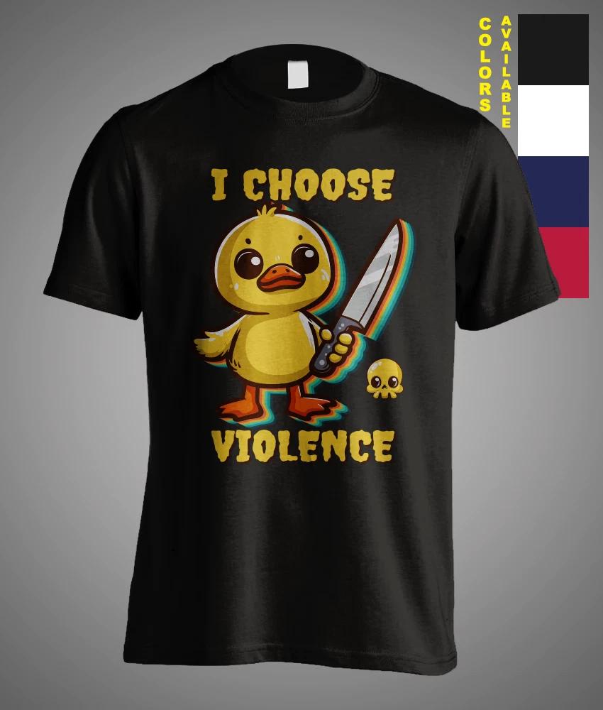 Little Duck Holding A Knife I Choose Violence Funny Meme Sarcasm gift T-Shirt XS