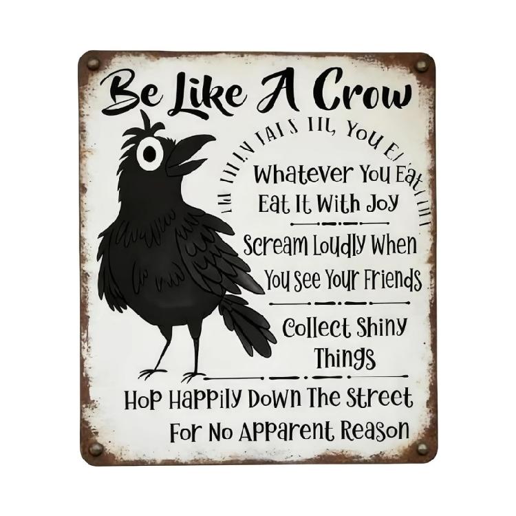 

Motivational Saying Metal Hanging Sign Decoration Retro Inspirational Quote Be Like A Crow Plaque For Door Wall Display S чёрный