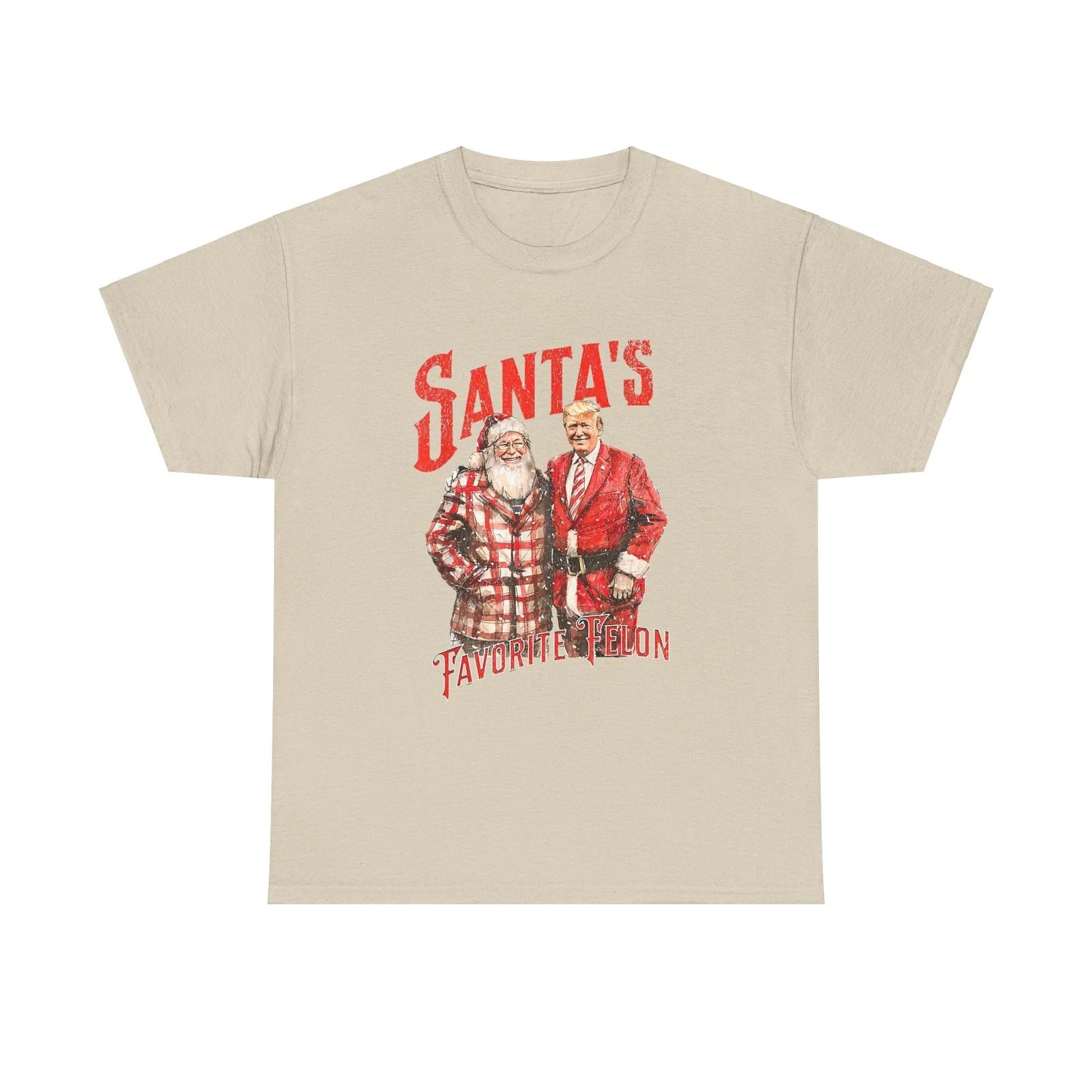 

Trump Santa s Favorite Felon Unisex Tee - Xmas Party Holiday Shirt Stocking 3XL