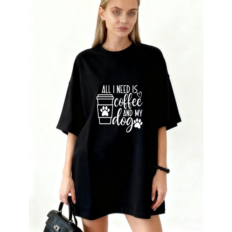 

Oversized T Shirt Black Coffee And Dog Paw Print Graphic All I Need Is Coffee And My Dog Text Design For Casual Wear And Pet Lovers XXXXL чорний
