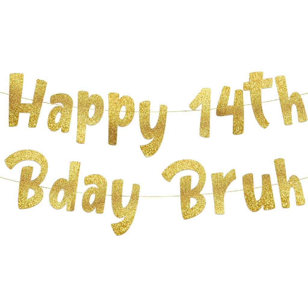 Happy 14th Bday Bruh Gold Glitter Banner - 14th Birthday Party Supplies, Ideas, Gifts and Decorations