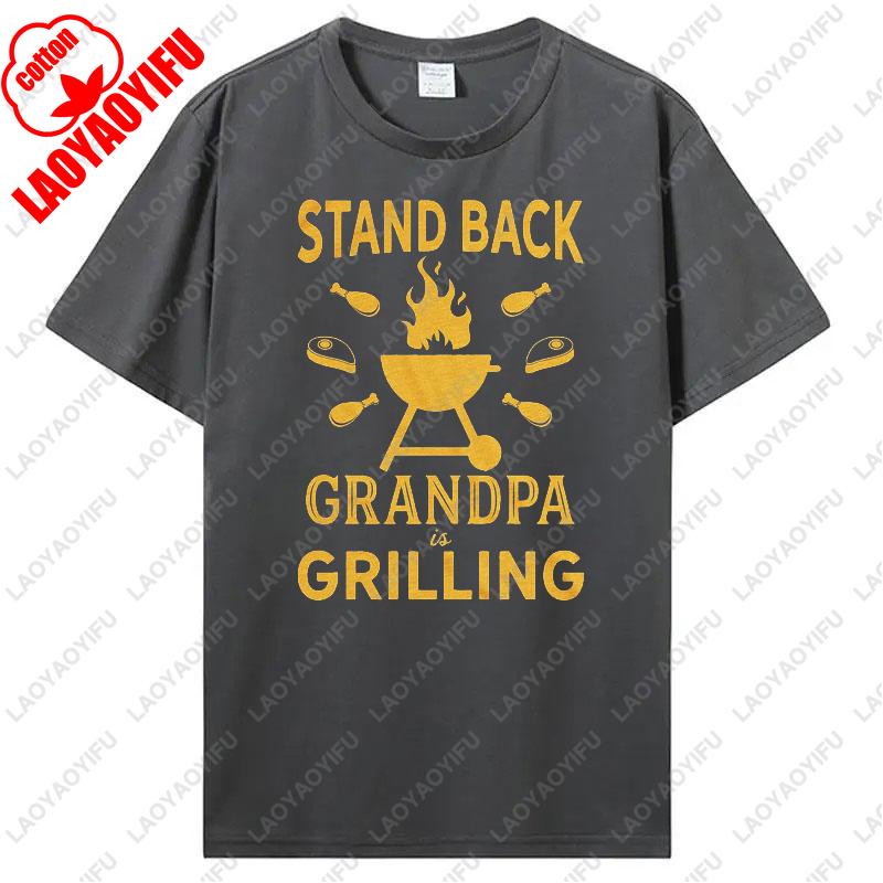 Men Women Stand Back Grandpa Is Grilling TShirt Funny Fathers Day BBQ Tees for Guys Funny Humor Camisetas Classics Cotton Tops