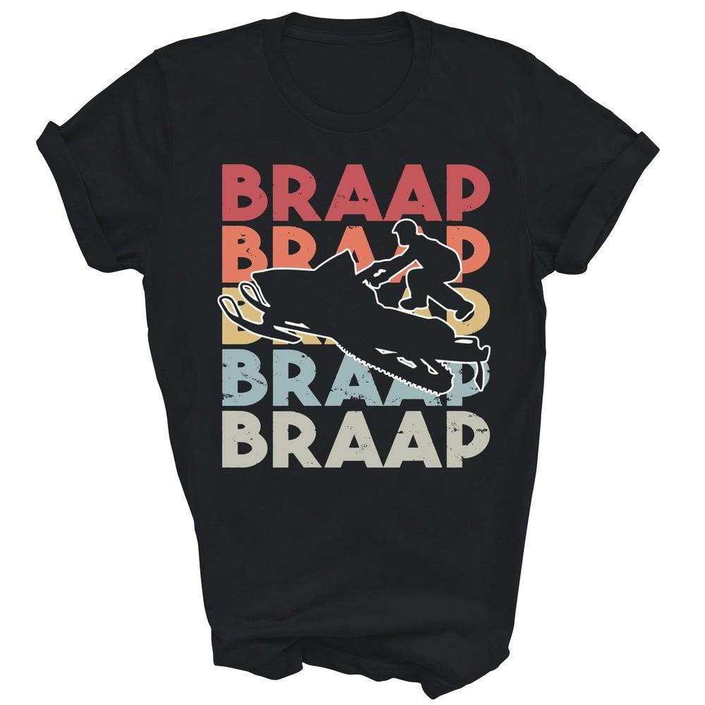 

Vintage Braap Snowmobile I Snow Sled Unisex Shirt Gift S