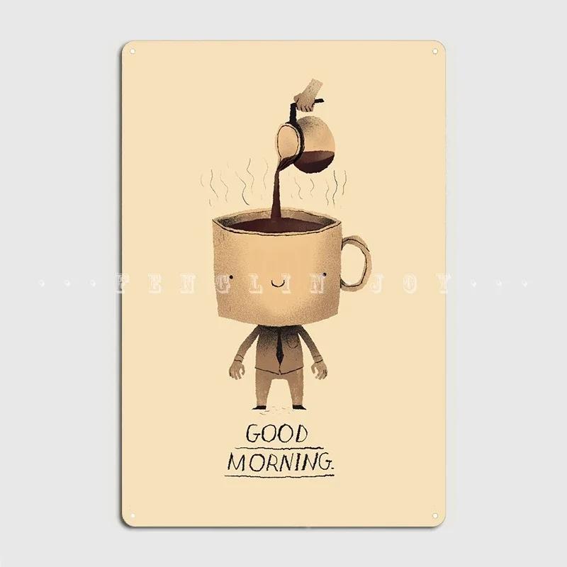 Need Dat Morning Coffee Poster Metal Plaque Club Party Mural Printing Plates Tin Sign Poster