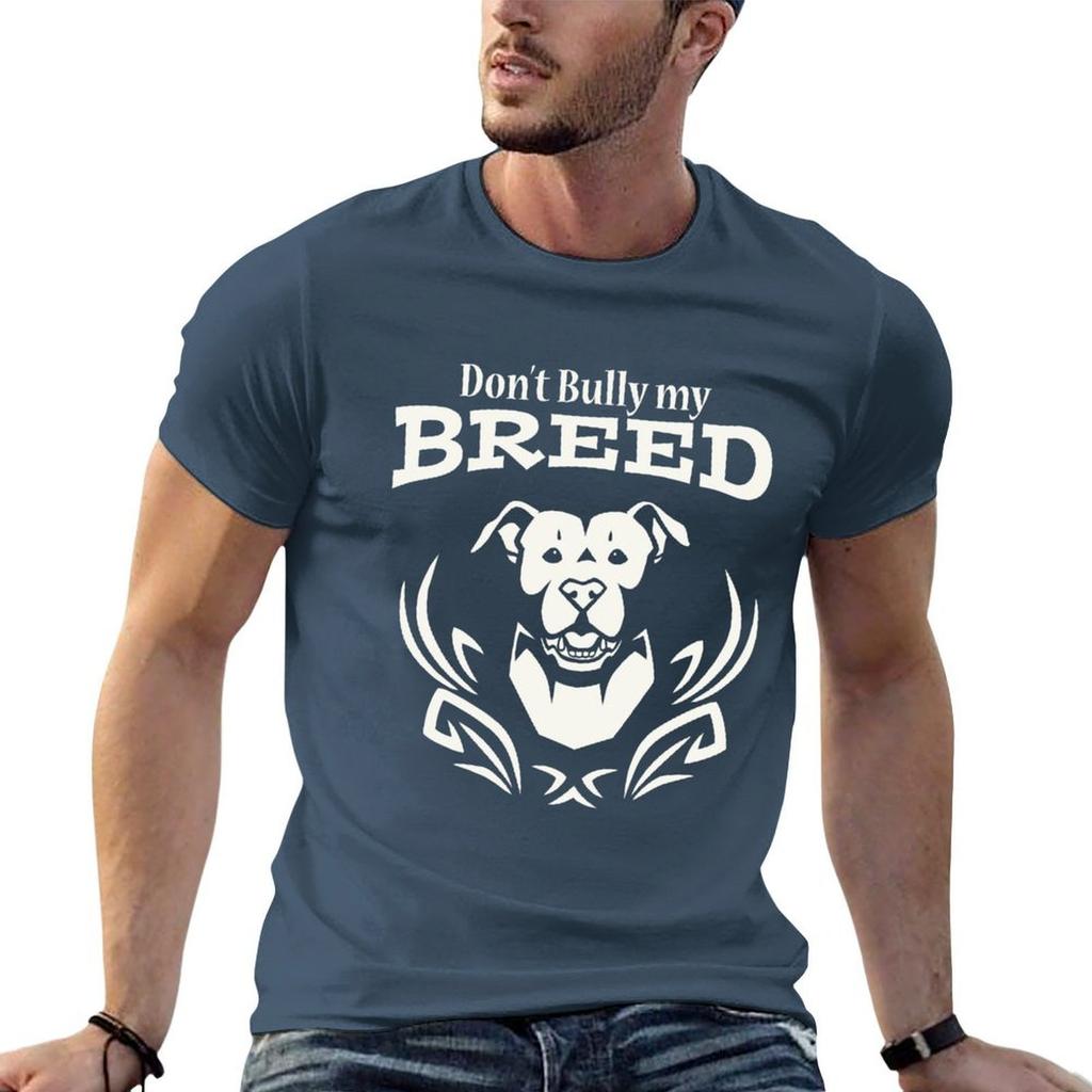 Dont Bully my Breed  White TShirt t shirt man casual essential t shirt TShirt