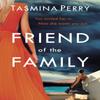 Friend of the Family by Tasmina Perry Paperback Book 9781472208569