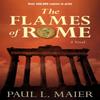 Flames of Rome A Novel by Paul L. Maier Paperback Book 9780825443541