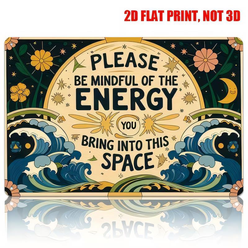 Tin Sign Vintage Please Be Mindful Of The Energy You Bring Into This Space Print Wall Decor for Bedroom Living Room Yoga Medi