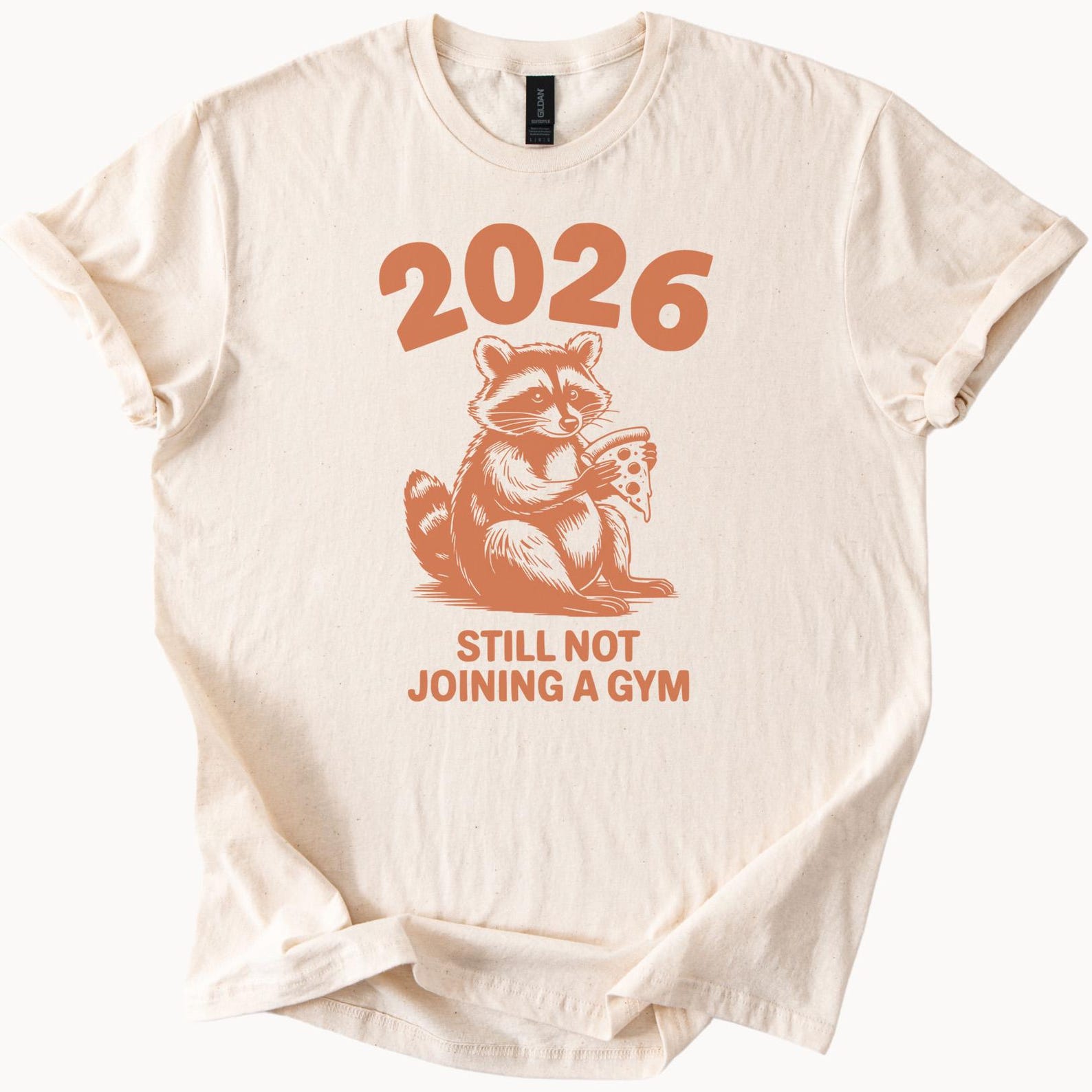 2026 raccoon eating pizza funny graphic tee still not joining a gym humorous animal shirt 140