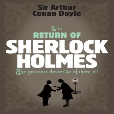 Sherlock Holmes The Return of Sherlock Holmes Sherlock Complete Set 6 by Arthur Conan Doyle... 9780755334414