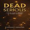 Dead Serious by Stewart Perkins Paperback Book 9781398488229
