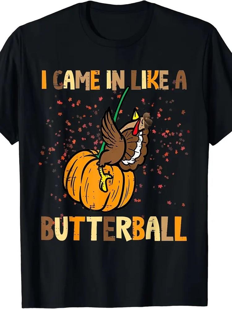 

I Came In Like A Butterball Thanksgiving Turkey Men T-Shirt - 220g M
