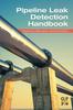 The Pipeline Leak Detection Handbook Book
