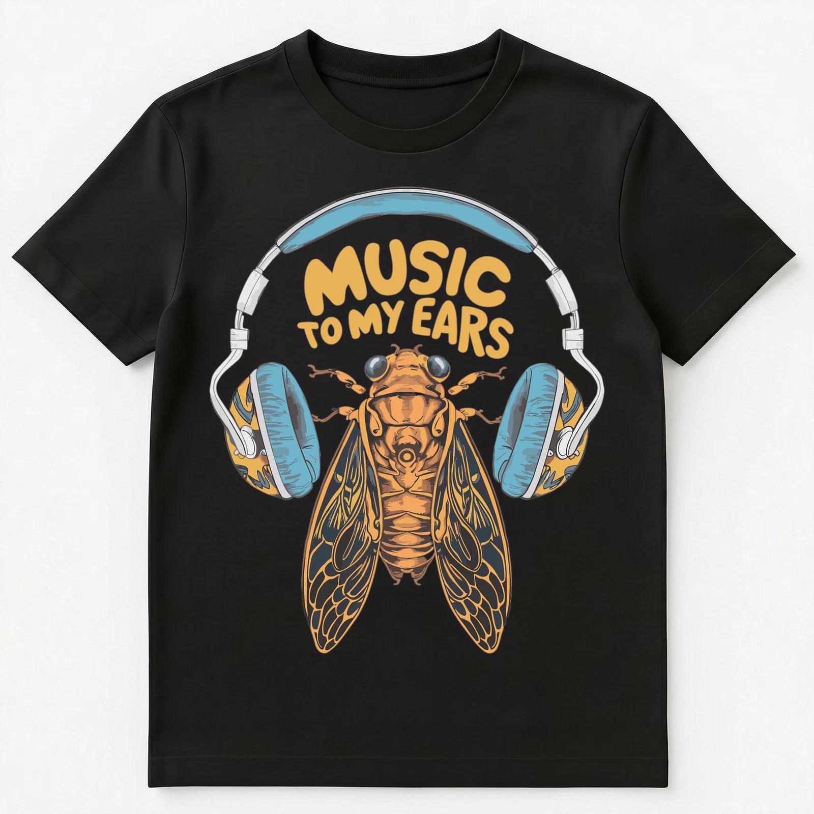 Funny Music To My Ears Cicada Unisex T-Shirt S
