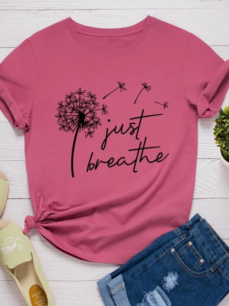 Dandelion Just Breathe Letter Print Women T Shirt Short Sleeve O Neck Loose Women Tshirt Ladies Tee Shirt Tops Camisetas Mujer