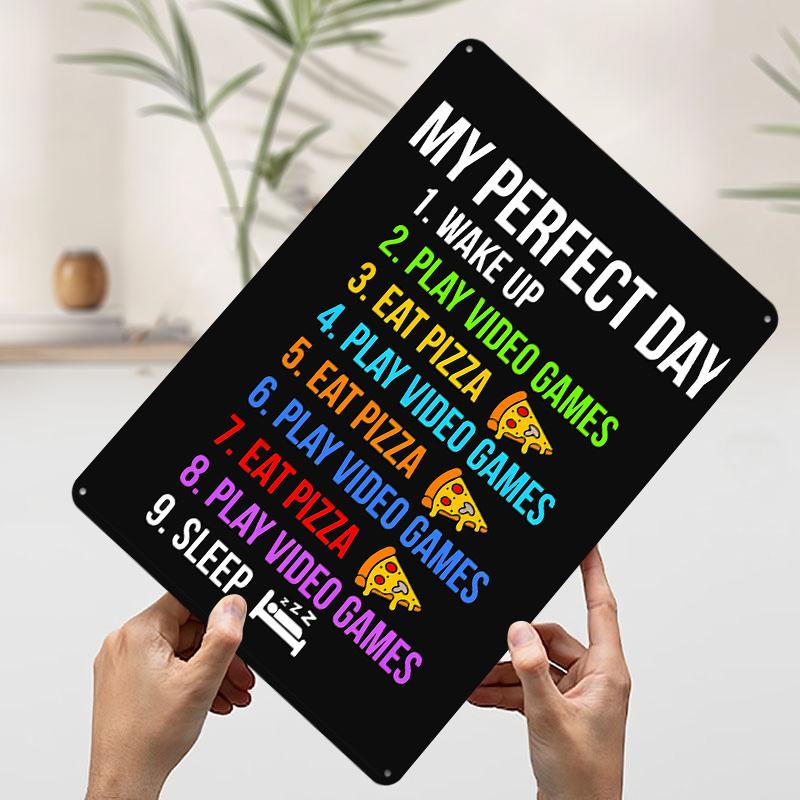 

My Perfect Day Gaming and Pizza Tin Plaque Poster Customized Wall Art Retro Vintage Metal Signs for Man Cave Home Decor Items 7.9x11.8In(20x30cm)