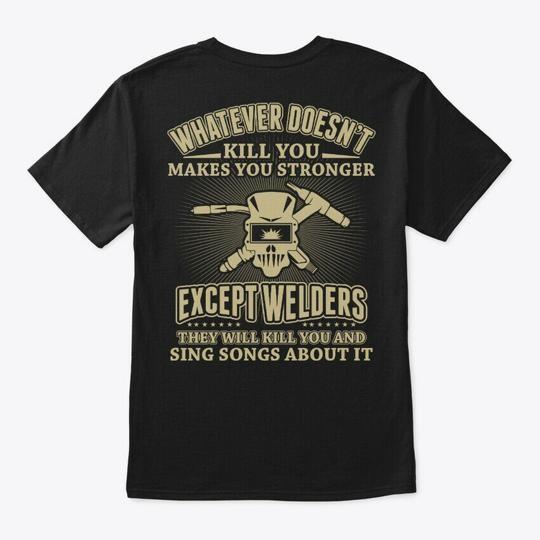 

Funny Welder T-Shirt Made in the USA Size S to 5XL Unisex T-Shirt XL