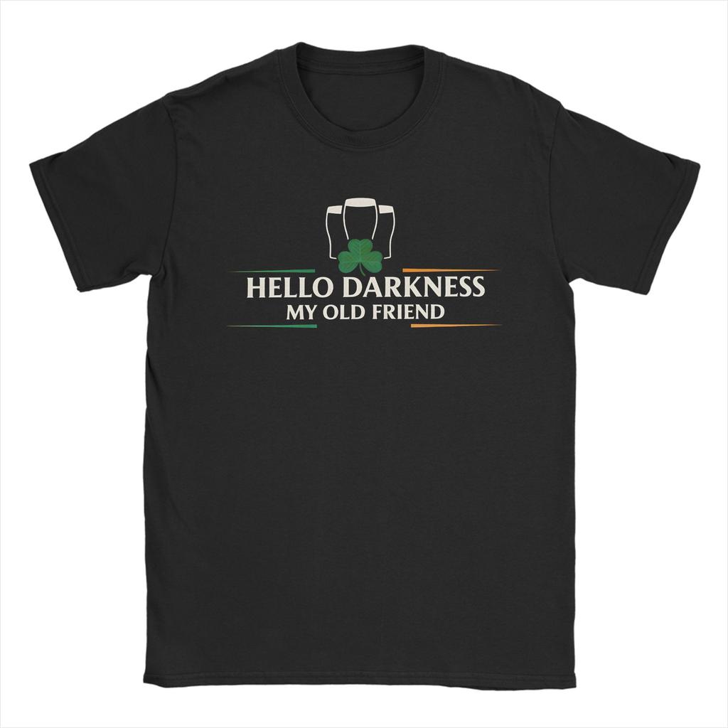 Hello Darkness My Old Friend Stout Dark Irish Beer Accessories Unisex T Shirts Cotton Tee Graphic Print Tshirt Clothing
