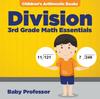 The Division 3Rd Grade Math Essentials Children's Arithmetic Books Book