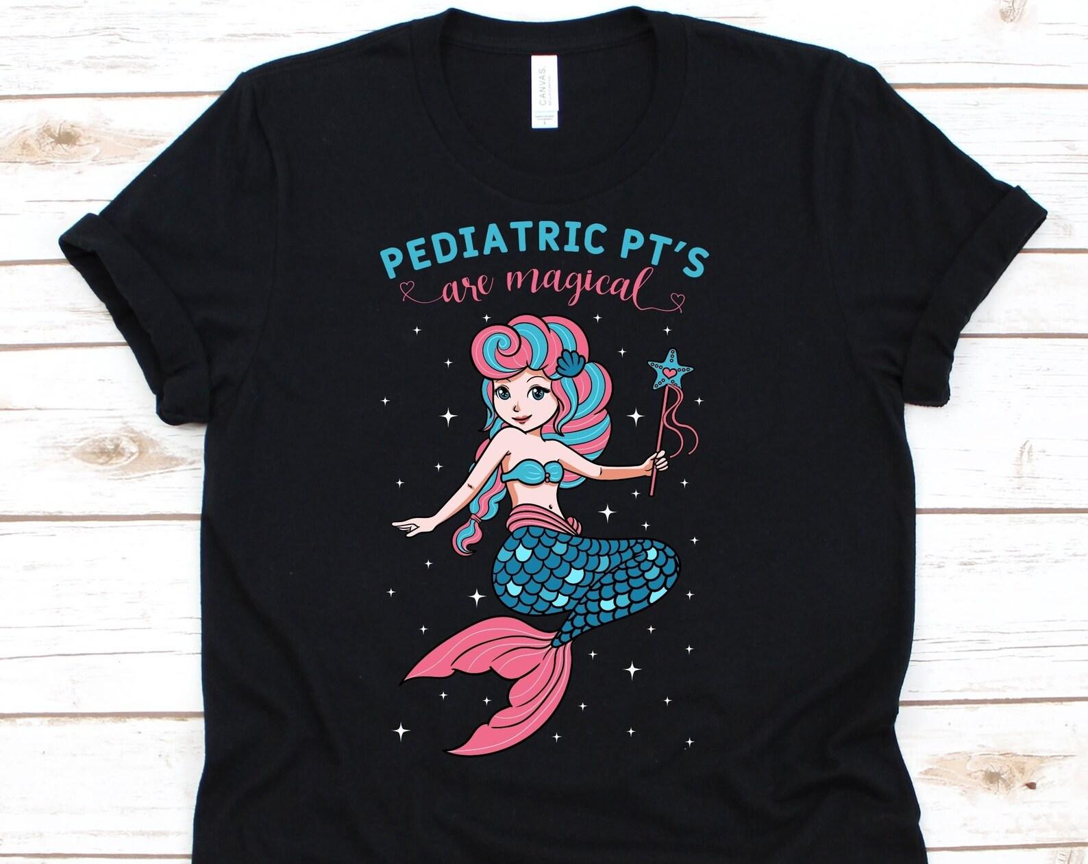 Pediatric PT s Are Magical Shirt, Pediatric Therapist Shirt, Physical Therapy Tshirt For Men And Women, Occupational Therapy Shirt, PT Shirt 4XL
